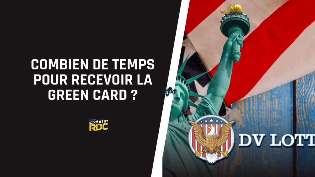 Combien de temps pour recevoir la Green Card