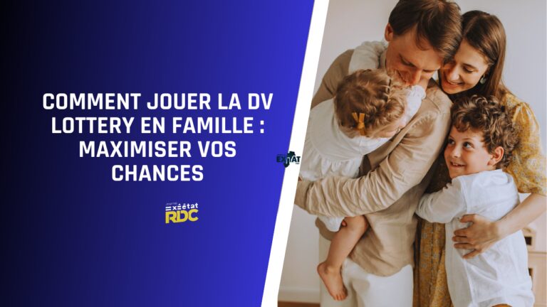 Jouer la DV Lottery 2025-2026 en famille