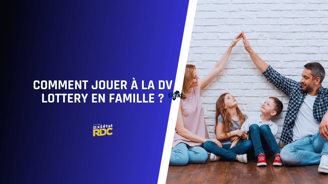 Jouer la DV Lottery 2025-2026 en famille