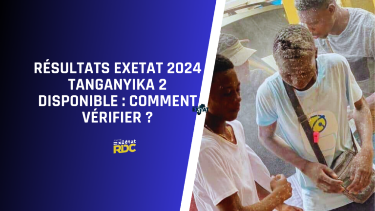 Résultats Exetat 2024 Tanganyika 2 Disponibles